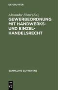 Elster |  Gewerbeordnung mit Handwerks- und Einzelhandelsrecht | Buch |  Sack Fachmedien