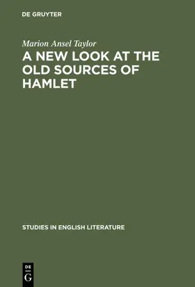 Taylor |  A new look at the old sources of Hamlet | Buch |  Sack Fachmedien