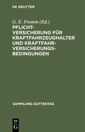 Fromm | Pflichtversicherung für Kraftfahrzeughalter und Kraftfahrversicherungsbedingungen | Buch | 978-3-11-102984-9 | sack.de