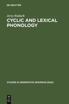 Rubach | Cyclic and lexical phonology | Buch | 978-3-11-103033-3 | sack.de