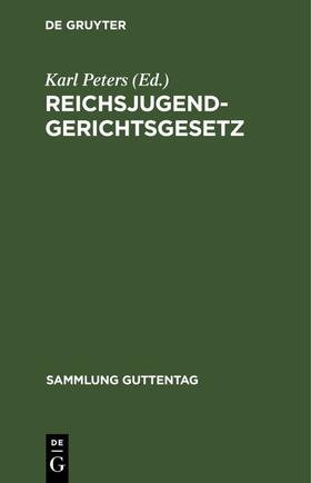 Peters | Reichsjugendgerichtsgesetz | Buch | sack.de