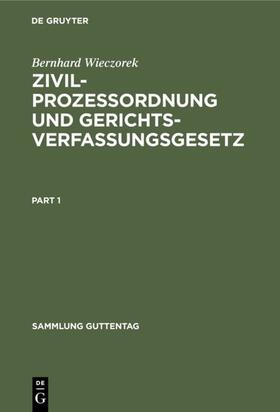 Wieczorek | Zivilprozessordnung und Gerichtsverfassungsgesetz | Buch | 978-3-11-103052-4 | sack.de