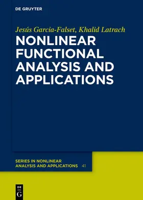 Garcia-Falset / Latrach | Nonlinear Functional Analysis and Applications | Buch | 978-3-11-103096-8 | sack.de