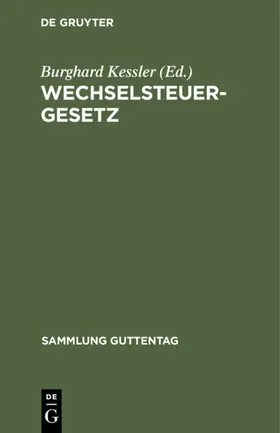 Kessler |  Wechselsteuergesetz | Buch |  Sack Fachmedien