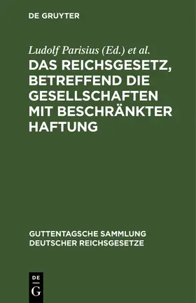 Crüger / Parisius |  Das Reichsgesetz, betreffend die Gesellschaften mit beschränkter Haftung | Buch |  Sack Fachmedien