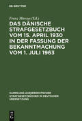 Marcus |  Das Dänische Strafgesetzbuch vom 15. April 1930 in der Fassung der Bekanntmachung vom 1. Juli 1963 | Buch |  Sack Fachmedien