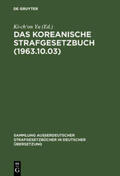 Yu |  Das koreanische Strafgesetzbuch (1963.10.03) | Buch |  Sack Fachmedien