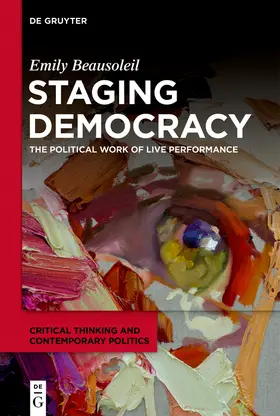 Beausoleil | Staging Democracy | Buch | 978-3-11-103270-2 | sack.de