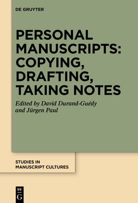 Durand-Guédy / Paul |  Personal Manuscripts: Copying, Drafting, Taking Notes | Buch |  Sack Fachmedien