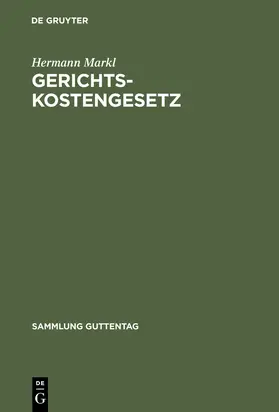 Markl | Gerichtskostengesetz | Buch | 978-3-11-103434-8 | www.sack.de