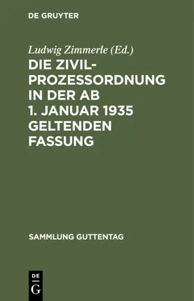 Zimmerle |  Die Zivilprozeßordnung in der ab 1. Januar 1935 geltenden Fassung | Buch |  Sack Fachmedien