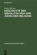 Hölscher |  Geschichte der israelitischen und jüdischen Religion | Buch |  Sack Fachmedien