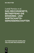 Parisius / Citron / Crüger |  Das Reichsgesetz, betreffend die Erwerbs- und Wirtschaftsgenossenschaften | Buch |  Sack Fachmedien
