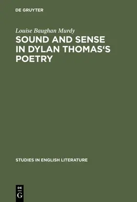 Murdy |  Sound and sense in Dylan Thomas's poetry | Buch |  Sack Fachmedien