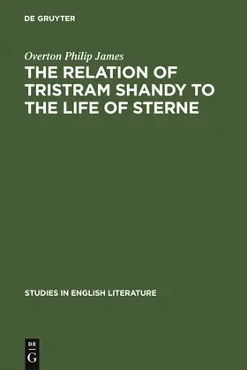 James |  The relation of Tristram Shandy to the life of Sterne | Buch |  Sack Fachmedien