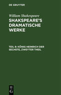 Shakespeare / Schlegel |  König Heinrich der Sechste, Zweyter Theil | Buch |  Sack Fachmedien