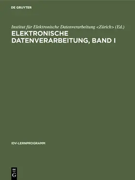 Elektronische Datenverarbeitung, Band I | Buch | 978-3-11-103932-9 | www.sack.de