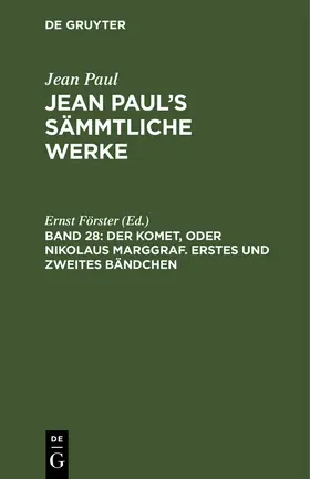 Förster |  Der Komet, oder Nikolaus Marggraf. Erstes und zweites Bändchen | Buch |  Sack Fachmedien