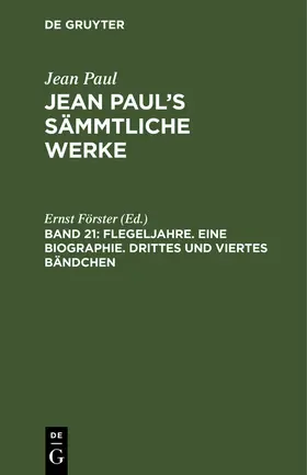 Förster |  Flegeljahre. Eine Biographie. Drittes und viertes Bändchen | Buch |  Sack Fachmedien