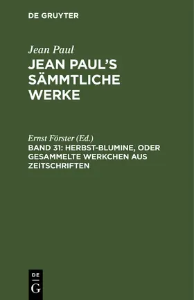 Förster |  Herbst-Blumine, oder Gesammelte Werkchen aus Zeitschriften | Buch |  Sack Fachmedien