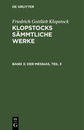 Klopstock |  Der Messias, Teil 3 | Buch |  Sack Fachmedien