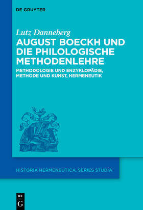 Danneberg |  August Boeckh und die philologische Methodenlehre | Buch |  Sack Fachmedien