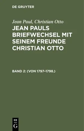 Paul / Otto | (Von 1797-1798.) | Buch | 978-3-11-104149-0 | www.sack.de