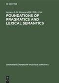 Groenendijk / Stokhof / Jongh |  Foundations of pragmatics and lexical semantics | Buch |  Sack Fachmedien