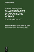 Shakespeare / &lt;Deutsche Shakespeare-Gesellschaft&gt; / Schlegel |  König Lear. Troilus und Cressida. Ende gut, alles gut | Buch |  Sack Fachmedien