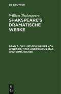 Shakespeare / Schlegel |  Die lustigen Weiber von Windsor. Titus Andronicus. Das Wintermährchen | Buch |  Sack Fachmedien