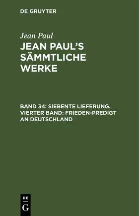 Paul | Siebente Lieferung. Vierter Band: Frieden-Predigt an Deutschland | Buch | 978-3-11-104454-5 | www.sack.de