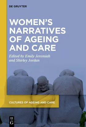 Jeremiah / Jordan |  Women’s Narratives of Ageing and Care | eBook | Sack Fachmedien