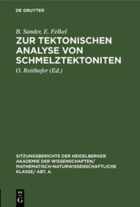 Sander / Felkel / Reithofer | Zur tektonischen Analyse von Schmelztektoniten | Buch | 978-3-11-104616-7 | sack.de