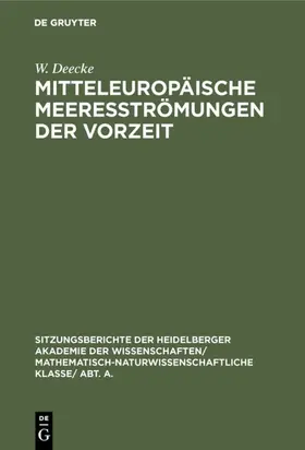 Deecke | Mitteleuropäische Meeresströmungen der Vorzeit | Buch | 978-3-11-104656-3 | sack.de