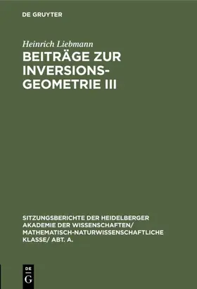 Liebmann |  Beiträge zur Inversionsgeometrie III | Buch |  Sack Fachmedien