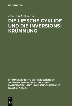 Liebmann |  Die Lie'sche Cyklide und die Inversionskrümmung | Buch |  Sack Fachmedien