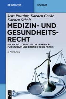 Prütting / Gaede / Scholz | Medizin- und Gesundheitsrecht | Buch | 978-3-11-104703-4 | sack.de