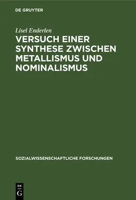 Enderlen |  Versuch einer Synthese zwischen Metallismus und Nominalismus | Buch |  Sack Fachmedien