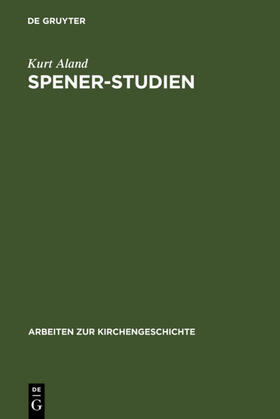 Aland | Spener-Studien | Buch | 978-3-11-104737-9 | sack.de