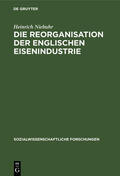 Niebuhr |  Die Reorganisation der englischen Eisenindustrie | Buch |  Sack Fachmedien