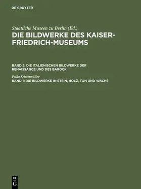 Schottmüller | Die Bildwerke in Stein, Holz, Ton und Wachs | Buch | 978-3-11-104862-8 | www.sack.de