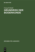 Frebold |  Grundriß der Bodenkunde | Buch |  Sack Fachmedien
