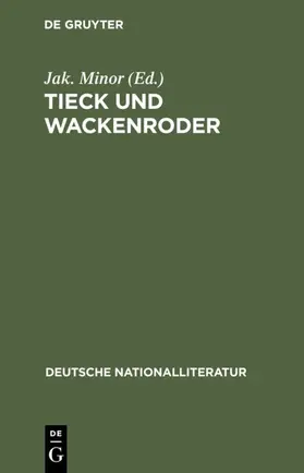 Minor |  Tieck und Wackenroder | Buch |  Sack Fachmedien
