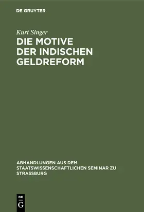 Singer |  Die Motive der indischen Geldreform | Buch |  Sack Fachmedien