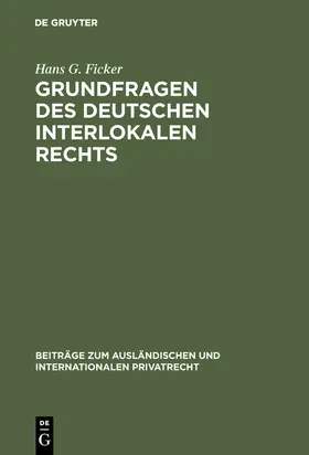 Ficker |  Grundfragen des deutschen interlokalen Rechts | Buch |  Sack Fachmedien