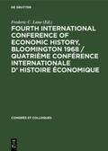 Lane |  Fourth International Conference of Economic History, Bloomington 1968 / Quatrième Conférence Internationale d¿ Histoire Économique | Buch |  Sack Fachmedien