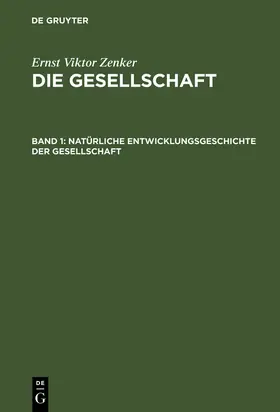 Zenker |  Natürliche Entwicklungsgeschichte der Gesellschaft | Buch |  Sack Fachmedien