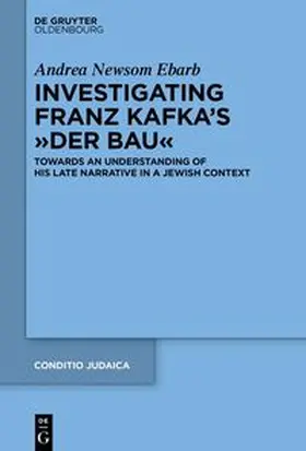 Ebarb |  Investigating Franz Kafka's “Der Bau” | eBook | Sack Fachmedien