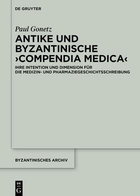 Gonetz | Antike und byzantinische >Compendia Medica< | Buch | sack.de
