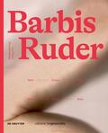 Frey |  Barbis Ruder. Werk – Zyklus – Körper / Work – Cycle – Body | eBook | Sack Fachmedien